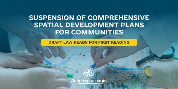 Draft law on suspension of comprehensive spatial development plans for communities ready for first reading