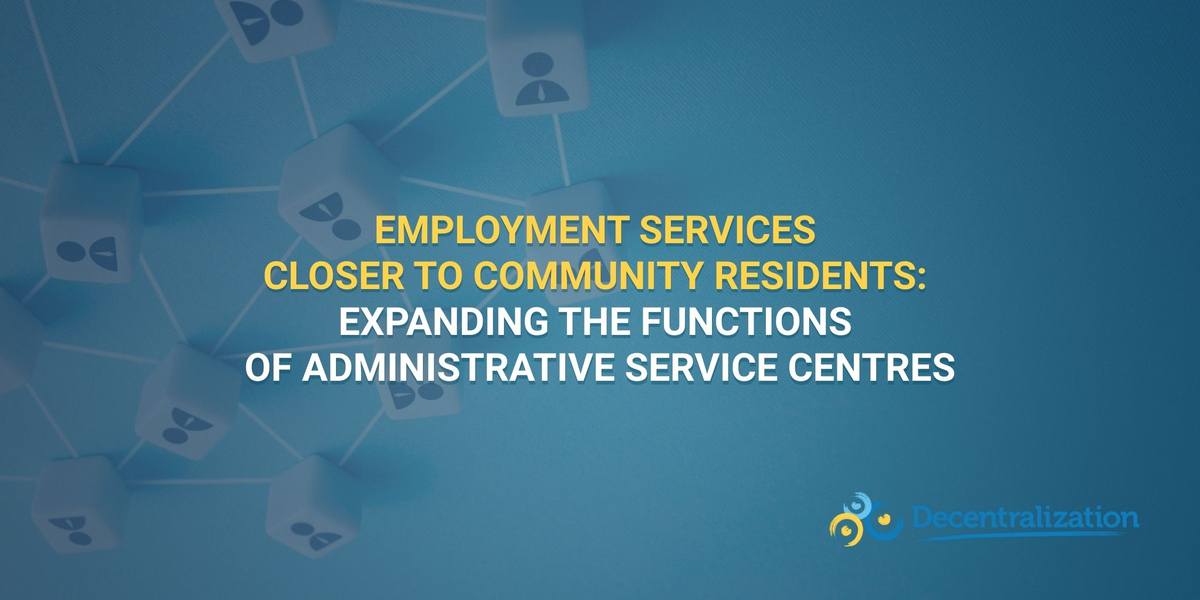 Employment services closer to community residents: Expanding the functions of Administrative Service Centres