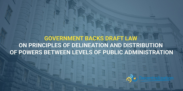Government backs draft law on principles of delineation and distribution of powers between levels of public administration