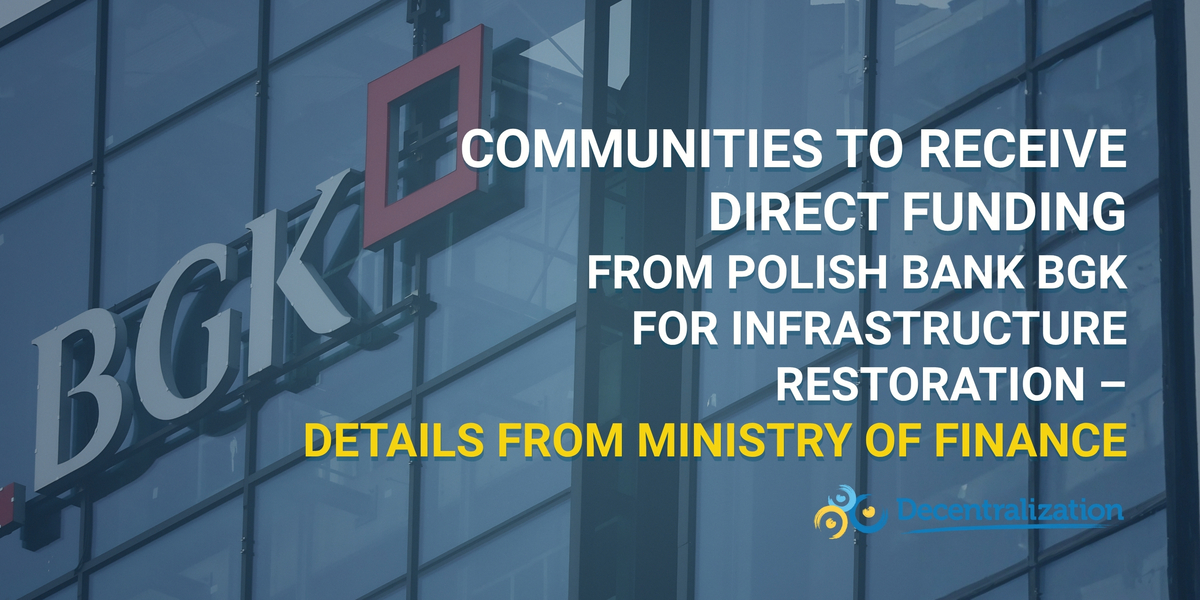 Communities to receive direct funding from Polish bank BGK for infrastructure restoration – details from Ministry of Finance