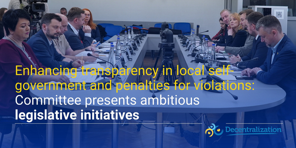Enhancing transparency in local self-government and penalties for violations: Committee presents ambitious legislative initiatives