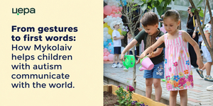Space where children are heard: Mykolaiv’s experience in supporting families of children with autism