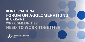 III International Forum on Agglomerations in Ukraine