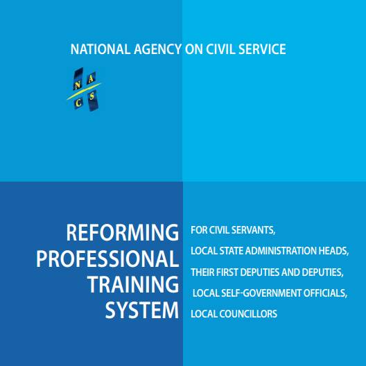 Concept on Reforming Professional Training System for Civil Servants, Local State Administration Heads, Their First Deputies and Deputies, Local Self-Government Officials, Local Councillors
